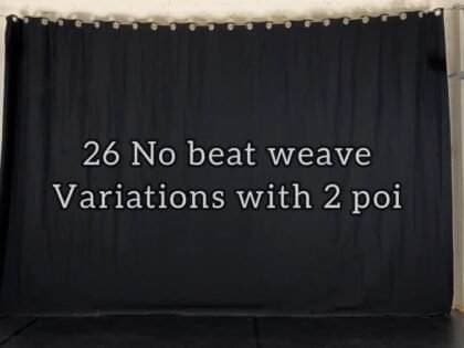 26 No beat Weave variations with 2 poi
