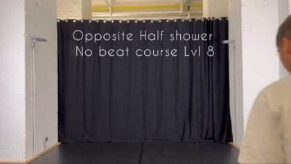 Opposite Half Shower | Level 8 No Beat Course